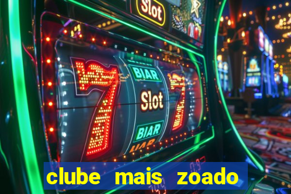 clube mais zoado do mundo